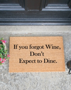 If You Forgot Wine, Don't Expect To Dine Doormat 