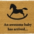Awesome Baby has Arrived Rocking Horse Doormat