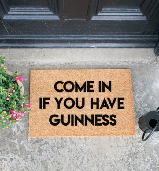 Come in if You Have Guinness Doormat 