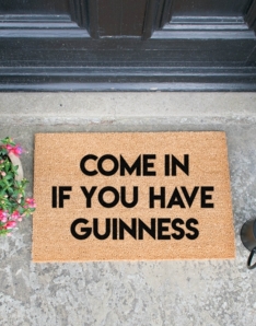 Come in if You Have Guinness Doormat 