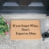 If You Forgot Wine, Don't Expect To Dine Doormat 