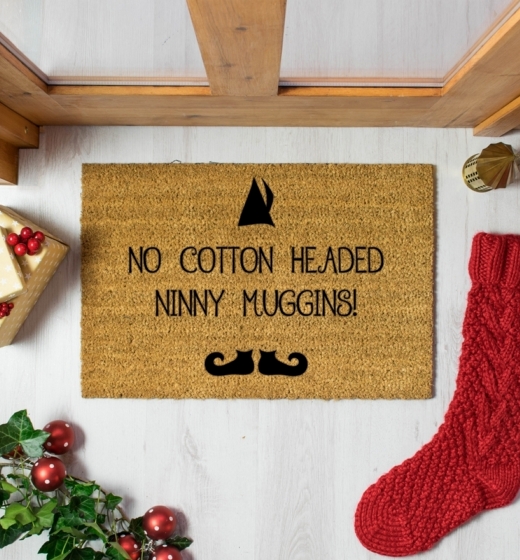 No Cotton Headed Ninny Muggins Doormat