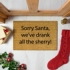 Sorry Santa, We drank all the Sherry Doormat