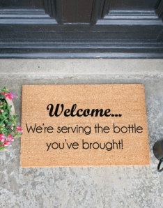 We're Serving the Bottle you've Brought Doormat