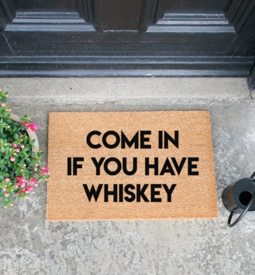 Come in if You Have Whiskey Doormat 