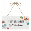 Butterflies and Bees Welcome Here Sign 